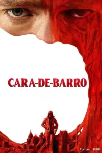 Pôster de Cara-de-Barro mostrando a trágica transformação do astro desfigurado em monstro.